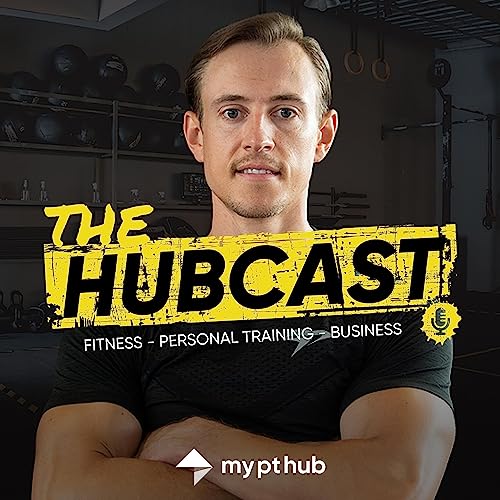 Page de couverture de The Hubcast - Dan Poulter on becoming a leading fitness business mentor and top tips to succeed as a personal trainer