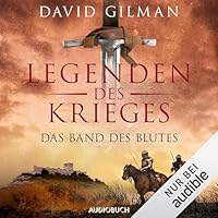 Legenden des Krieges - Das Band des Blutes Hörbuch