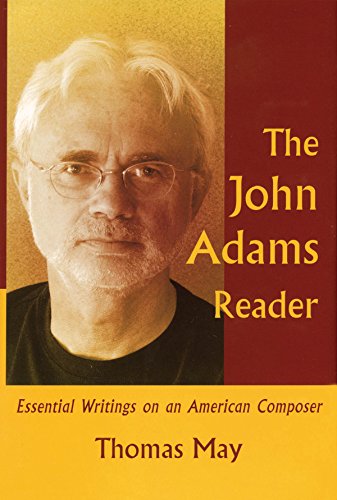 The John Adams Reader: Essential Writings on an American Composer (Amadeus)