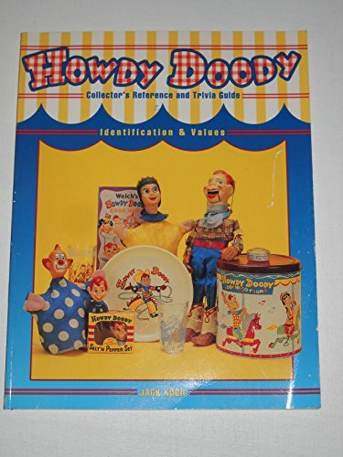 Howdy Doody: Collector's Reference and Trivia Guide