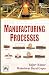 MANUFACTURING PROCESSES