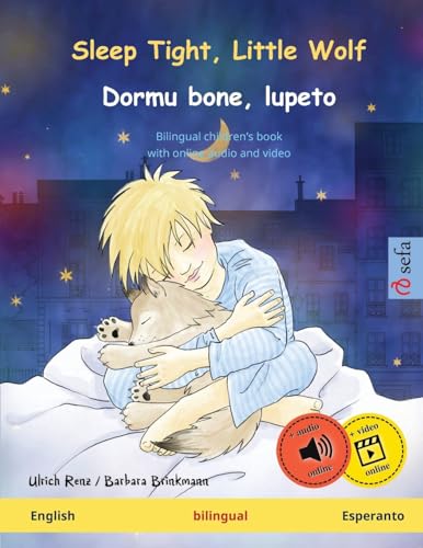 Sleep Tight, Little Wolf   Dormu bone, lupeto (English   Esperanto): Bilingual children's book, with online audio and video (Sefa Picture Books in Two Languages)