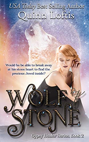 Wolf of Stone: Book 2 The Gypsy Healers Series