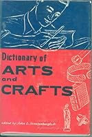 Dictionary of Arts and Crafts B000FM32O4 Book Cover