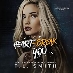 Heartbreak You Audiolibro Por T. L. Smith arte de portada