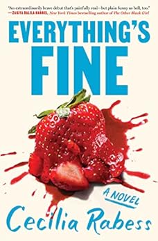 Everything's Fine by [Cecilia Rabess]