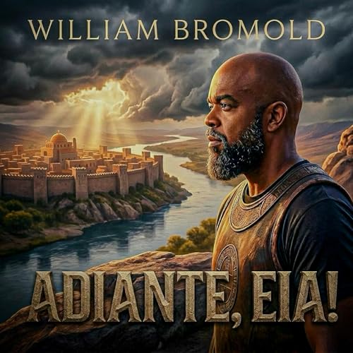  Adiante, Eia