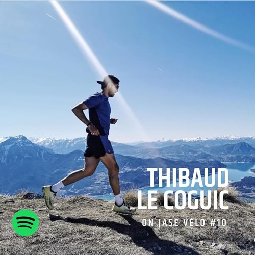 &Eacute;pisode 10 - Thibaud Le coguic - De cycliste &agrave; Traileur !