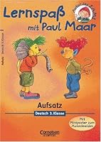 Lernspaß mit Paul Maar, Aufsatz, 3. Klasse, neue Rechtschreibung 3589215437 Book Cover