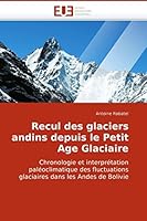 Recul Des Glaciers Andins Depuis Le Petit Age Glaciaire 6131503192 Book Cover
