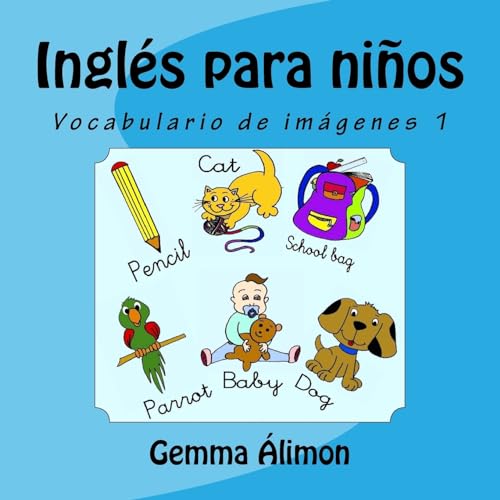 Inglés para niños: Vocabulario de imágenes 1 (Inglés para niños: vocabulario de imgenes)