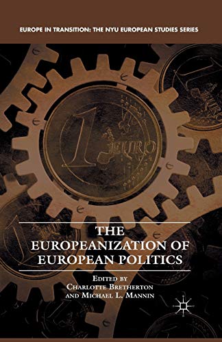 The Europeanization of European Politics (Europe in Transition: The NYU European Studies Series)