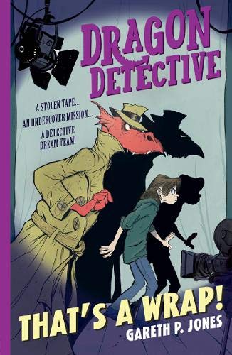 Stripes Publishing Dragon Detective: That's A Wrap!