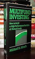 Multifund Investing How to Build a High Performance Portfolio of Mutual Funds 0870949128 Book Cover