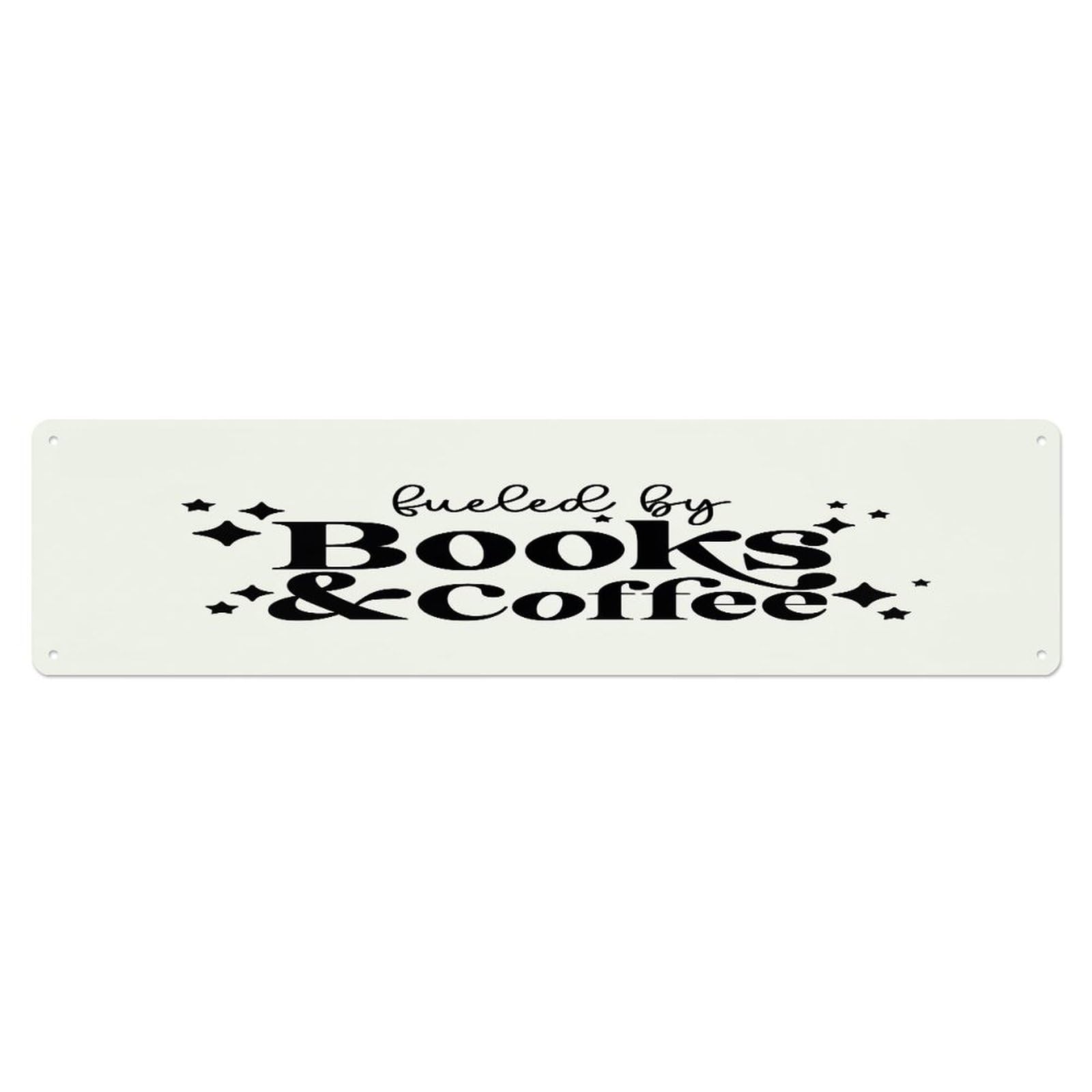 Fueled By Books And Coffee Metal Tin Sign Plaque
