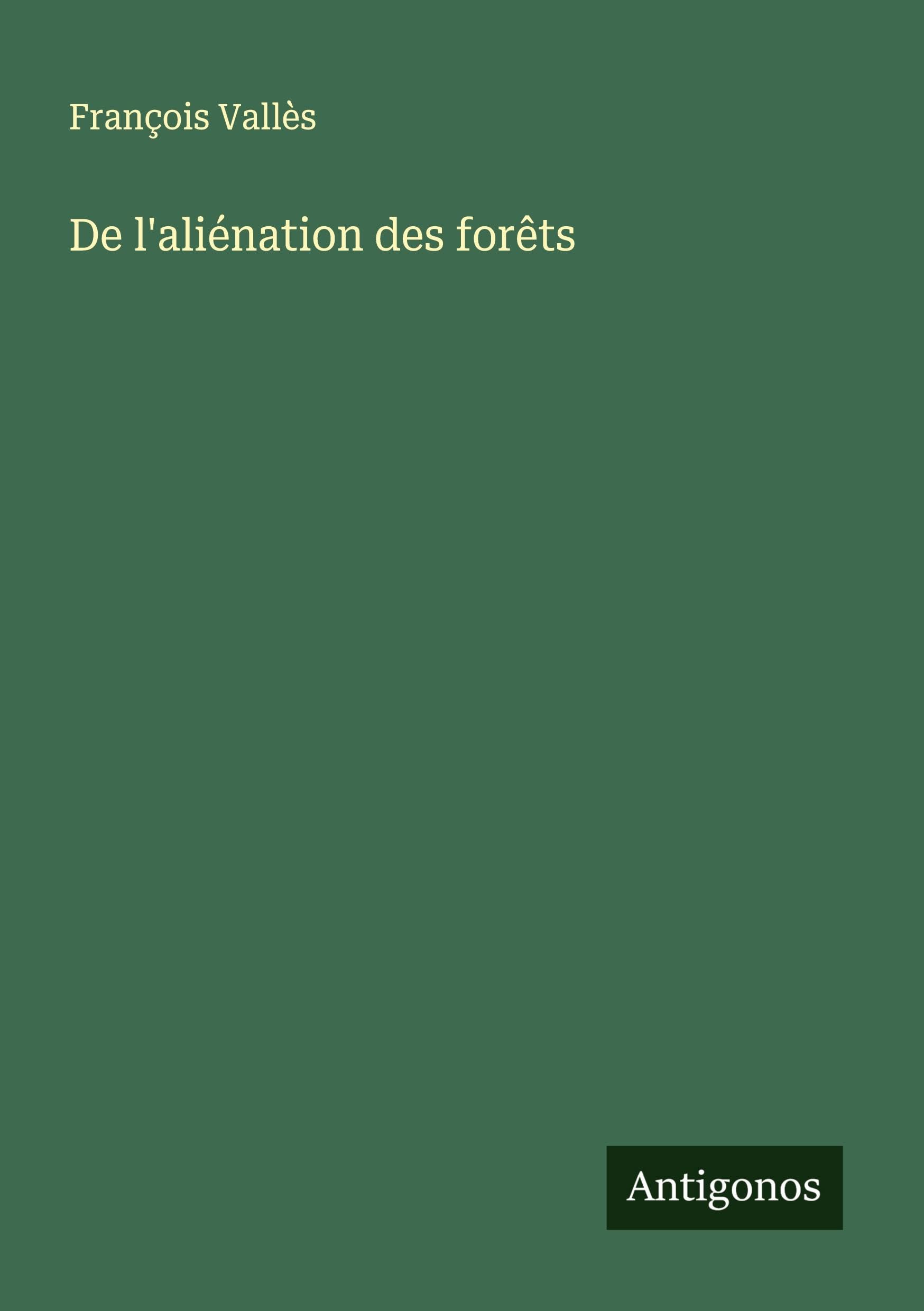 De l'aliénation des forêts
