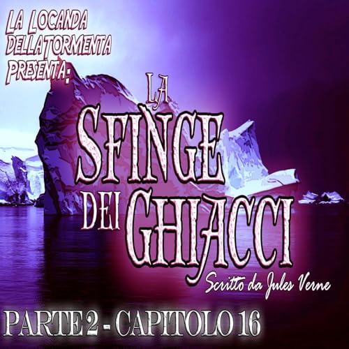 La sfinge dei ghiacci Parte 2 - capitolo 15