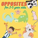 Photo Gallery opposites for 2-5 year olds: funny book for children aged 2-5 years Photo Gallery opposites for 2-5 year olds: funny book for children aged 2-5 years