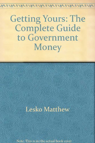 Getting Yours: The Complete Guide to Government... 0140465103 Book Cover