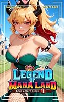 Legend of Mana Land: Four Golden Rings: A GameLit Fantasy Adventure B0GF8BHXHL Book Cover
