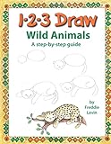 123 Draw Wild Animals: A step by step drawing guide for young artists