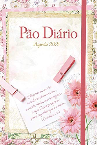 Agenda semanal 2021 - Pão Diário - Capa Flores (15x21cm)