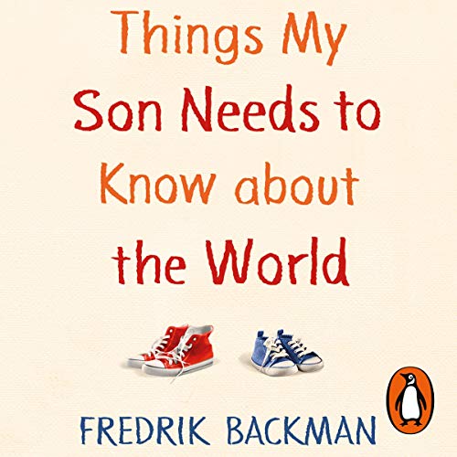 Things My Son Needs to Know About the World by Fredrik Backman episode artwork