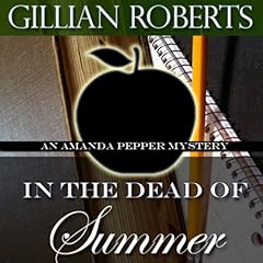 In the Dead of Summer Audiolibro Por Gillian Roberts arte de portada