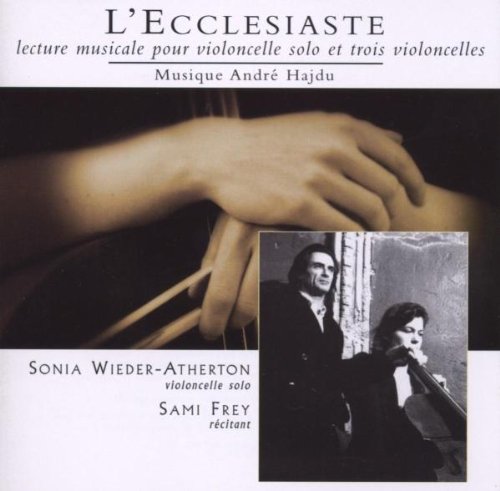 Hajdu Andre (B.1932): 'L'ecclesiaste'- Musical Lecture For Reciter Solo Cello And Cello Trio. [Audio CD] VARIOUS ARTISTS