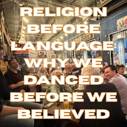 Page de couverture de Religion Before Language: Why We Danced Before We Believed