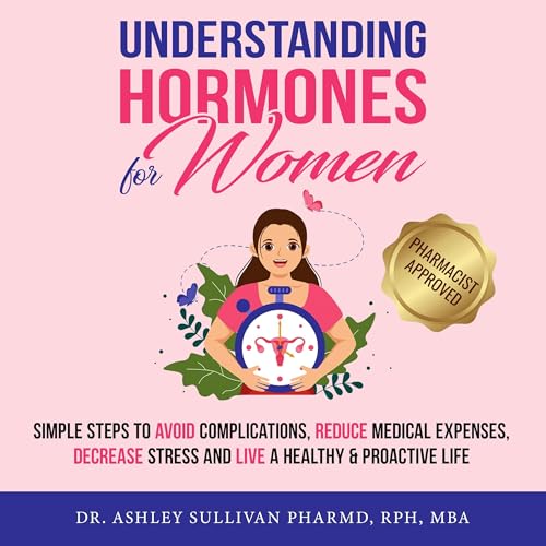 Understanding Hormones for Women by Dr. Ashley Sullivan PharmD episode artwork