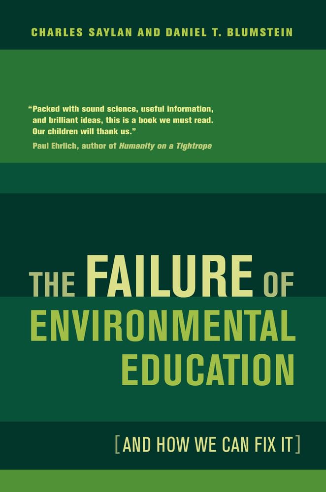 The Failure of Environmental Education (And How We Can Fix It)