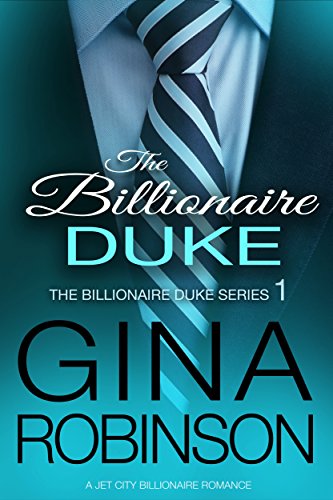The Billionaire Duke (The Billionaire Duke Series Book 1) by [Gina Robinson]