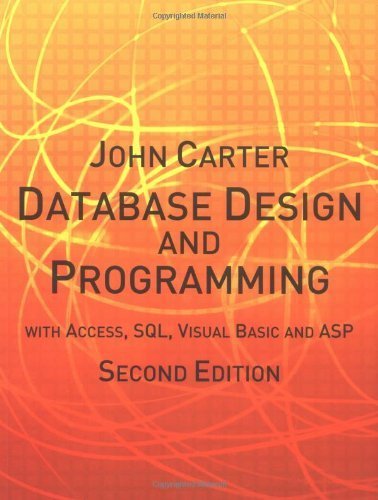 Database Design and Programming: With Access, SQL, Visual Basica and ...