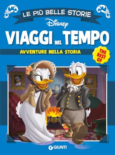 Viaggi nel tempo. Avventure attraverso la stor