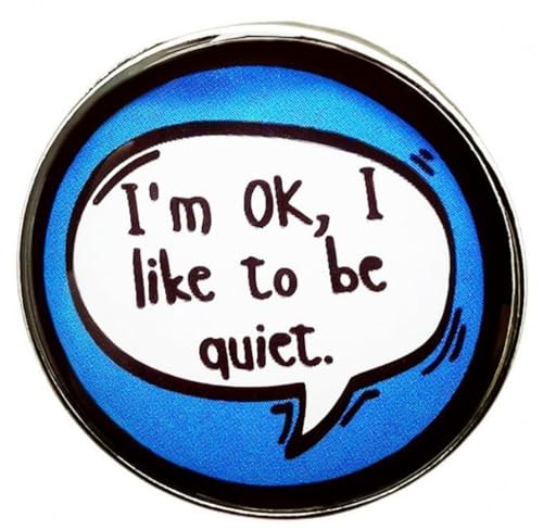 I’m OK I like to be quite Enamel Pin Brooch Series Clothing Backpack Lapel Badge Fashion Jewelry Accessories Gift