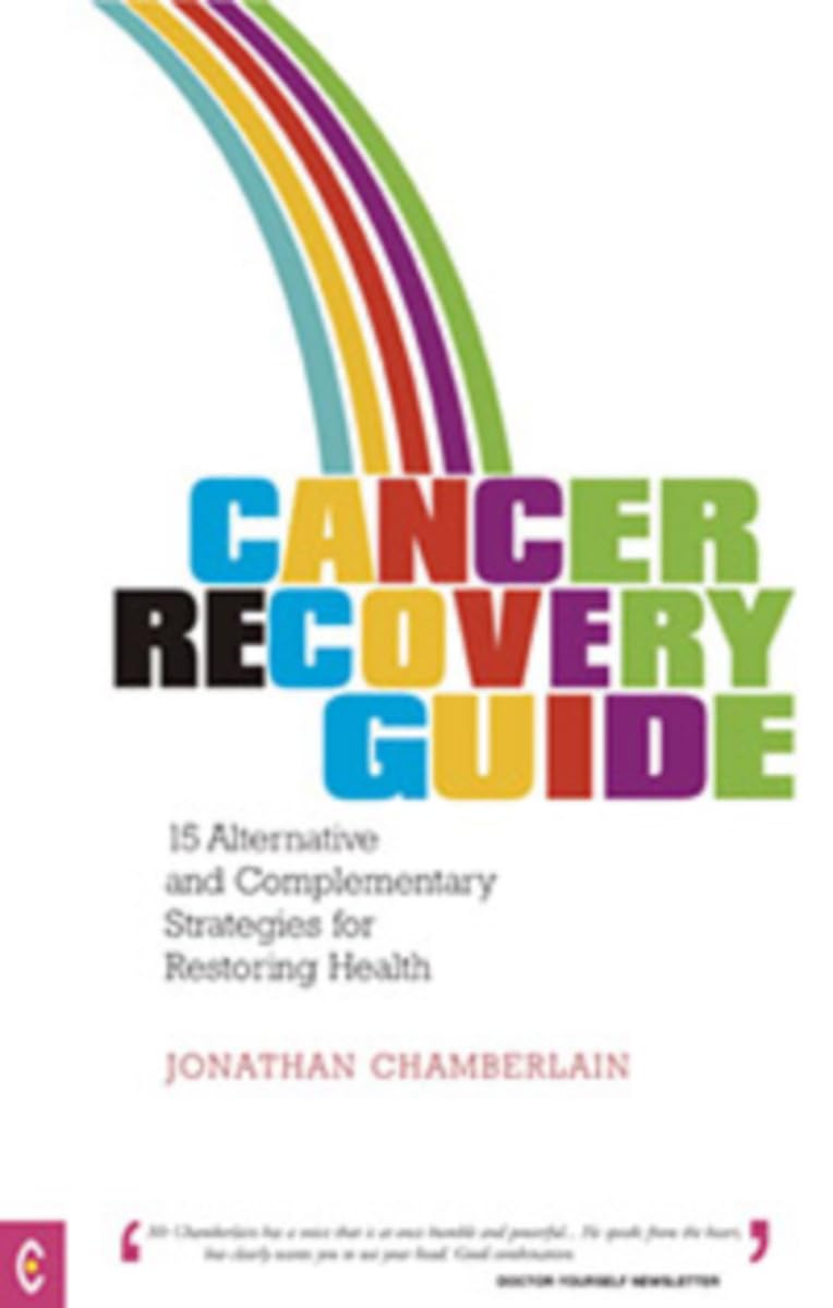 Buy Cancer Recovery Guide: 15 Alternative and Complementary Strategies for Restoring Health — BookShops.in