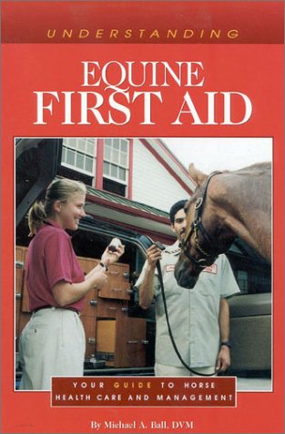 Understanding Equine First Aid: Your Guide to Horse Health Care and ...