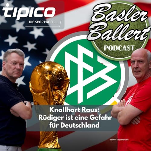 Knallhart Raus: R&uuml;diger ist eine Gefahr f&uuml;r Deutschland Podcast Por  arte de portada