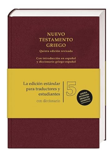 Nuevo Testamento Griego: Con introducción en español y diccionario griego-español [5ª ed.revi...