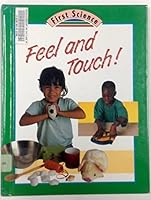 Feel and Touch! (First Science) 0516481320 Book Cover