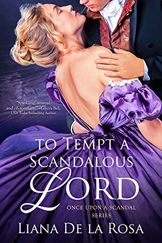 To Tempt a Scandalous Lord (Once Upon A Scandal Book 4)