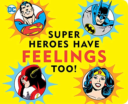 Super Heroes Have Feelings Too (DC Super Heroes)