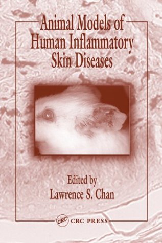 Animal Models of Human Inflammatory Skin Diseases Animal Models of Human Inflammatory Skin Diseases