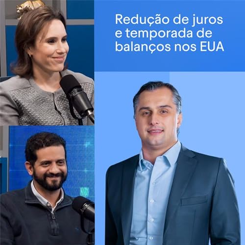 #211: Corte de juros nos EUA, balan&ccedil;os e oportunidades na bolsa dos EUA