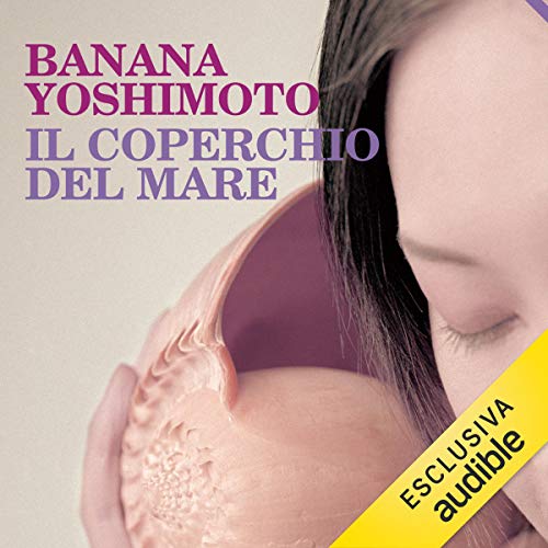 Banana Yoshimoto – Il coperchio del mare (2019) mp3 - 128kbps