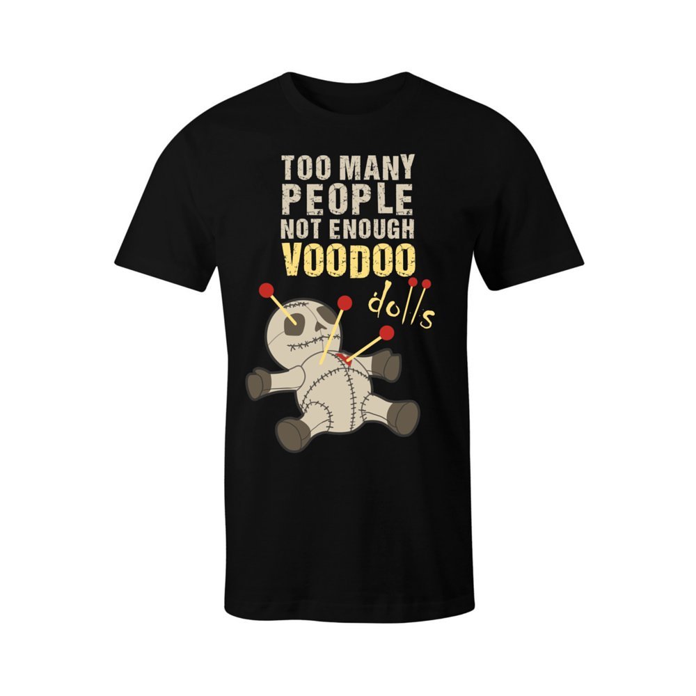 Too Many People Not Enough Voodoo Dolls T-Shirt Medium