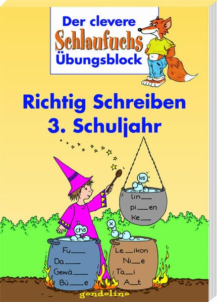 Richtig Schreiben 3. Schuljahr. Ab 9 Jahre.: Der clevere Schlaufuchs Übungsblock. Lustige und abwechslungsreiche Rätsel und Übungen. So macht Deutsch Spaß. Für 2,50 €.