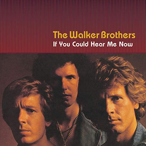If You Could Hear Me Now by The Walker Brothers on Amazon Music Unlimited