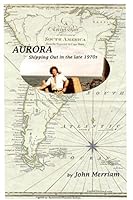 Aurora: Shipping Out in the late 1970s 1500898295 Book Cover
